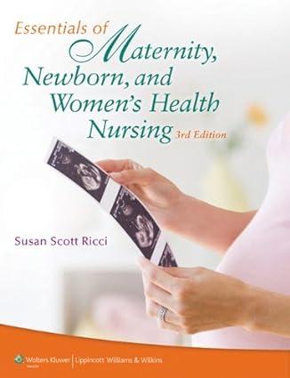 essentials of maternity newborn and women's health nursing 3rd edition susan scott ricci 1469894300,