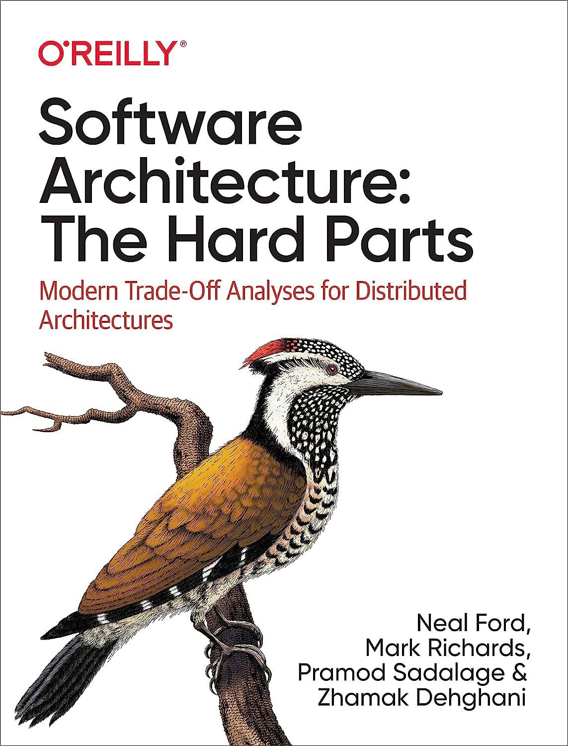 software architecture the hard parts modern trade off analyses for distributed architectures 1st edition neal