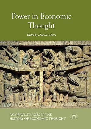 power in economic thought  palgrave studies in the history of economic thought 1st edition manuela mosca