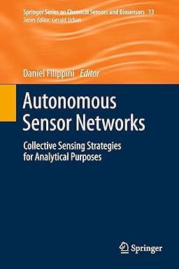 autonomous sensor networks collective sensing strategies for analytical purposes 1st edition daniel filippini