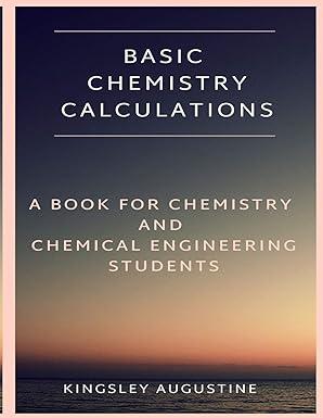 basic chemistry calculations a book for chemistry and chemical engineering students 1st edition kingsley