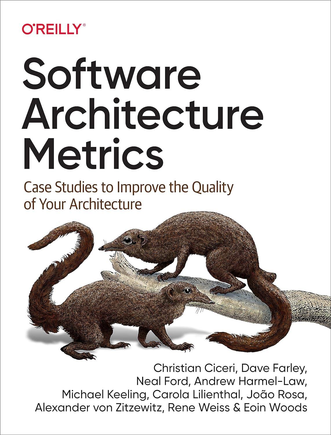 software architecture metrics case studies to improve the quality of your architecture 1st edition christian