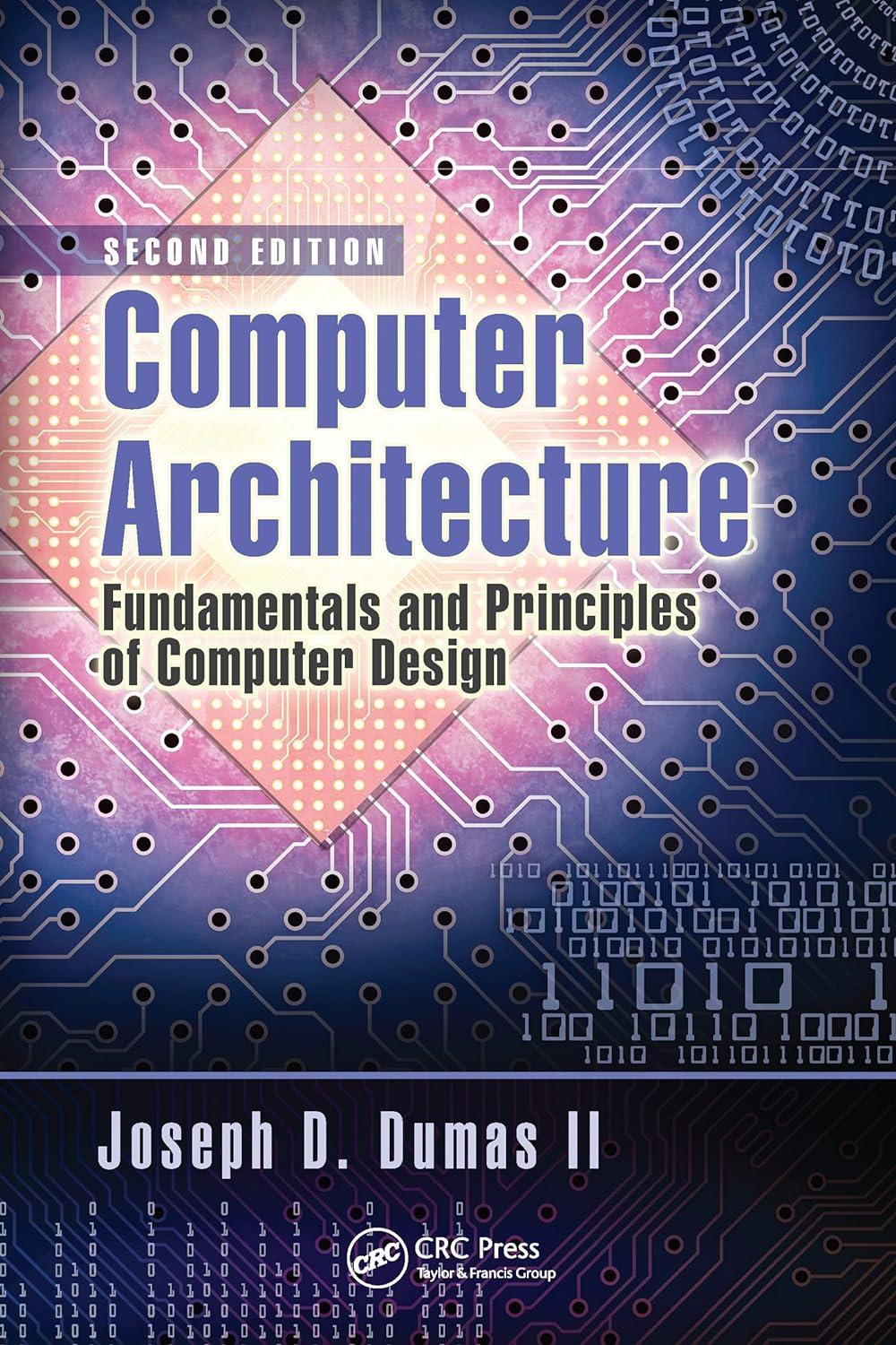 computer architecture fundamentals and principles of computer design 2nd edition joseph d. dumas ii