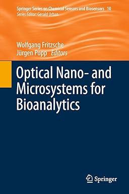 optical nano and microsystems for bioanalytics 1st edition wolfgang fritzsche, jürgen popp 3642444342,