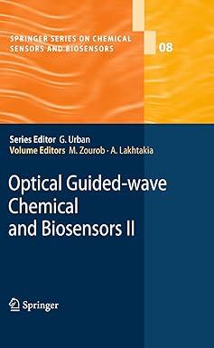 optical guided wave chemical and biosensors ii 1st edition mohammed zourob, akhlesh lakhtakia 3642426174,