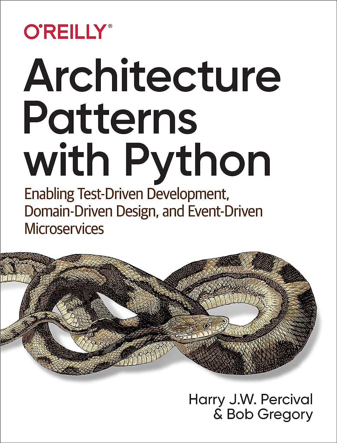 architecture patterns with python enabling test driven development domain driven design and event driven