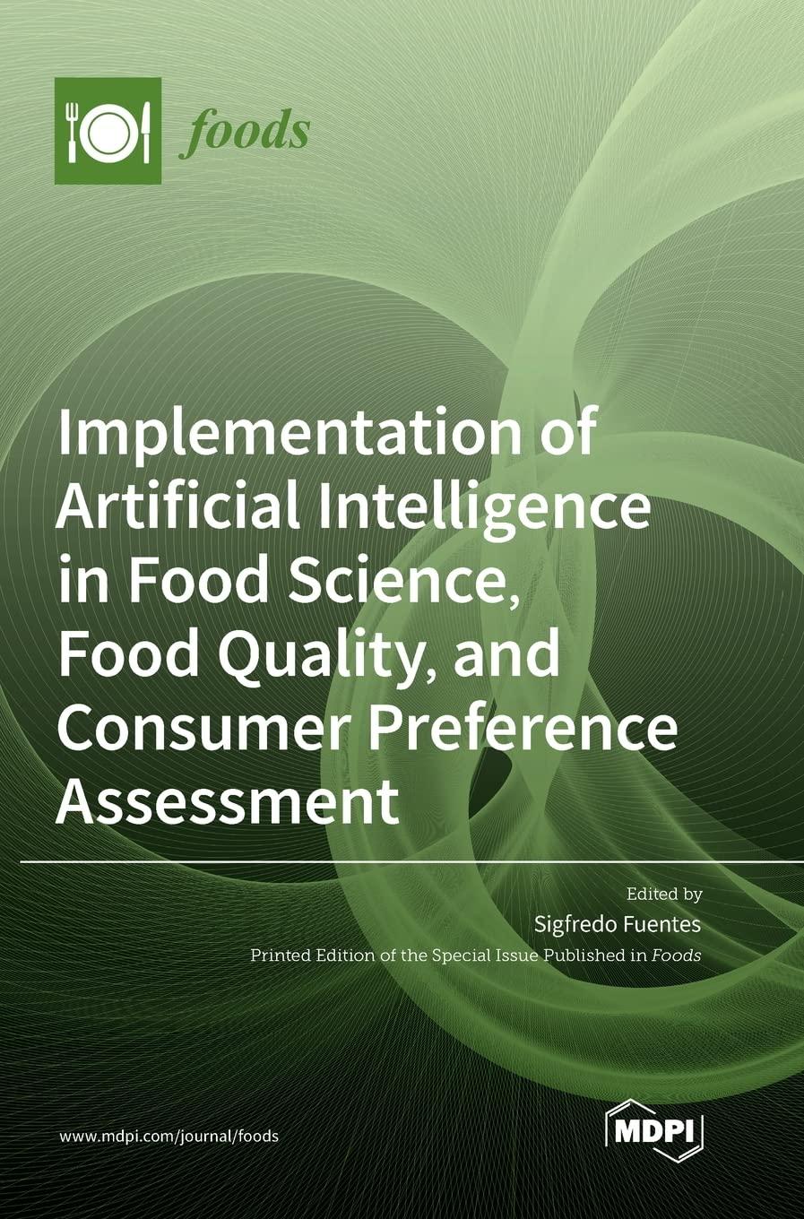 implementation of artificial intelligence in food science food quality  and consumer preference assessment