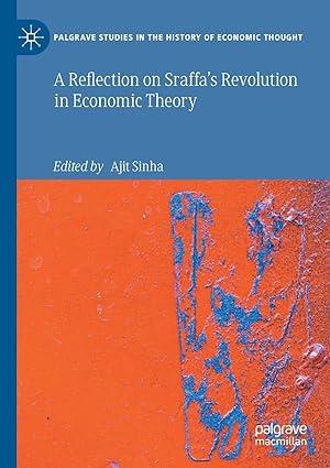 a reflection on sraffas revolution in economic theory palgrave studies in the history of economic thought 1st