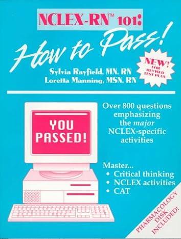 nclex rn 101 how to pass 2nd edition sylvia rayfield, loretta manning 096436221x, 978-0964362215