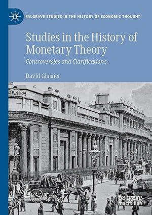 studies in the history of monetary theory controversies and clarifications palgrave studies in the history of