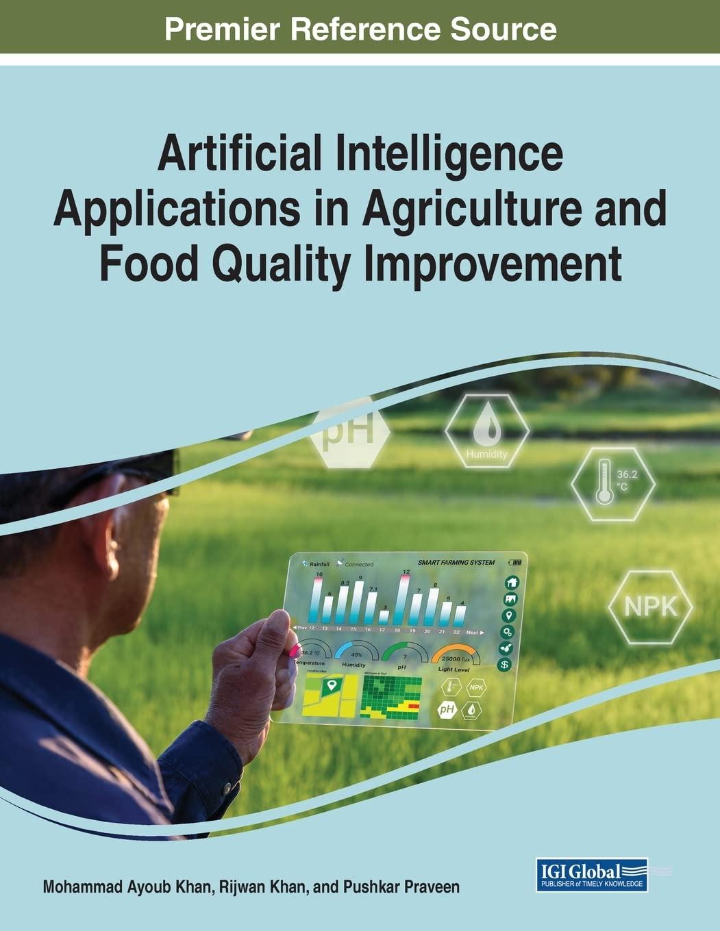 artificial intelligence applications in agriculture and food quality improvement 1st edition mohammad ayoub