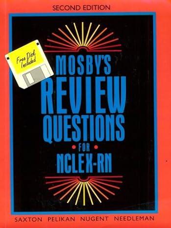 mosby review questions for nclex rn 2nd edition saxton 0815178468, 978-0815178460
