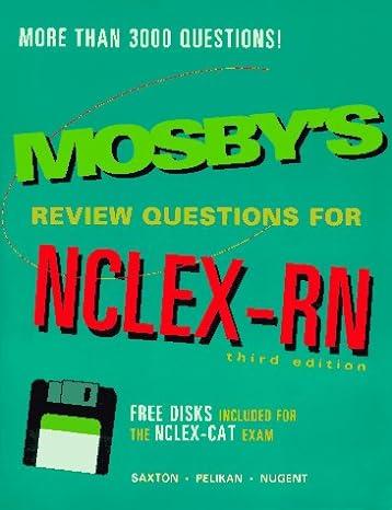 mosby review questions for nclex 3rd edition saxton, pelikan, nugent 0815128363, 978-0815128366