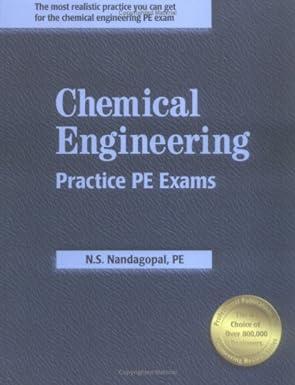 chemical engineering practice pe exams 2nd edition n. s. nandagopal 1888577657, 978-1888577655