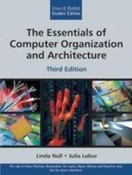 essentials of computer organization  architecture 3rd edition julia lobur linda null 9380853238,