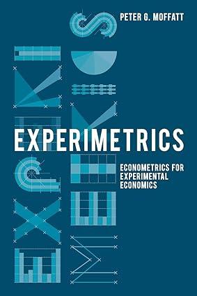 experimetrics econometrics for experimental economics 1st edition peter moffatt 0230250238, 978-0230250239