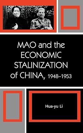 mao and the economic stalinization of china 1948–1953 1st edition hua-yu li 0742540537, 978-0742540538
