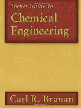 pocket guide to chemical engineering 1st edition carl r. branan 0884153118, 978-0884153115