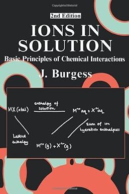 ions in solution basic principles of chemical interactions 2nd edition j burgess 1898563500, 978-1898563501