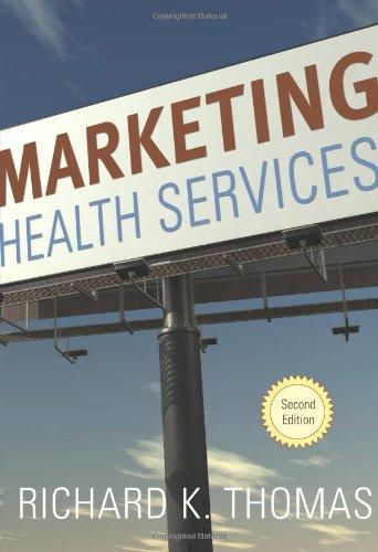marketing health services 2nd edition richard k. thomas 156793336x, 978-1567933369