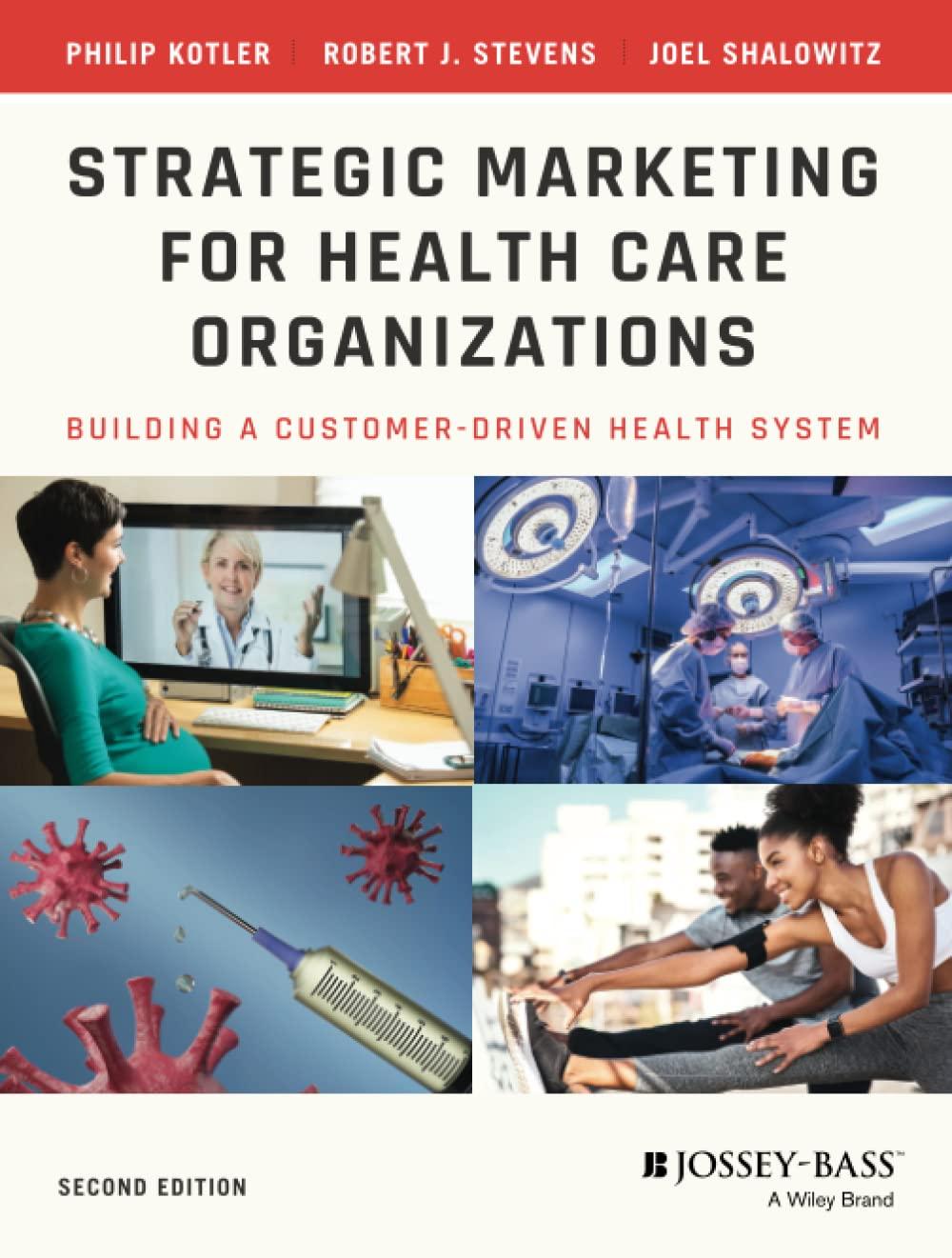 strategic marketing for health care organizations 2nd edition philip kotler 1118355830, 978-1118355831