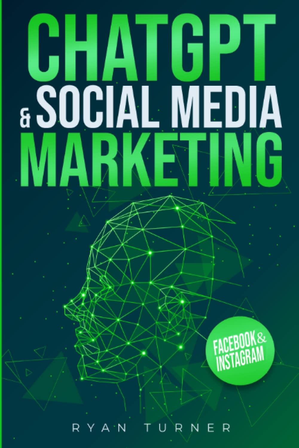chatgpt and social media marketing 1st edition ryan turner b0bvt43hh2, 979-8377429050