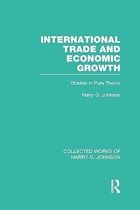 international trade and economic growth studies in pure theory 1st edition harry johnson 0415831709,