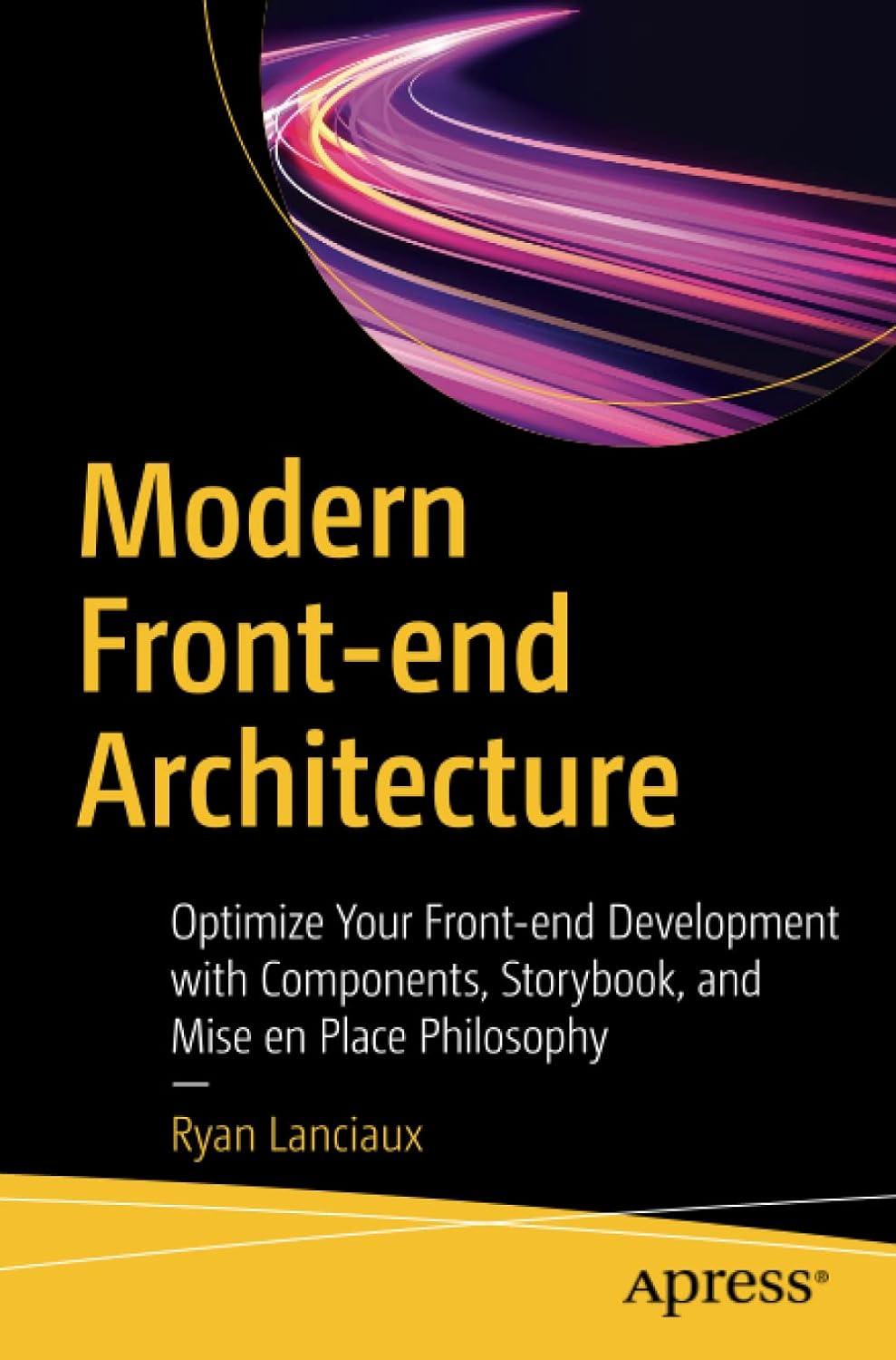 modern front end architecture optimize your front end development with components storybook and mise en place