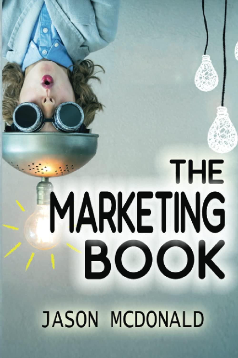 the marketing book 1st edition jason mcdonald 1725617277, 978-1725617278