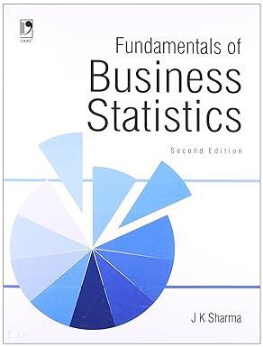 fundamentals of business statistics 2nd edition j.k. sharma 9325976161, 978-9325976160