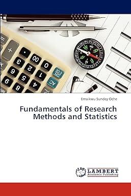 fundamentals of research methods and statistics 1st edition emaikwu sunday oche 3659296708, 978-3659296703