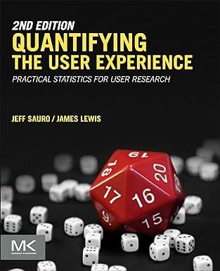 quantifying the user experience practical statistics for user research 2nd edition jeff sauro, james r lewis