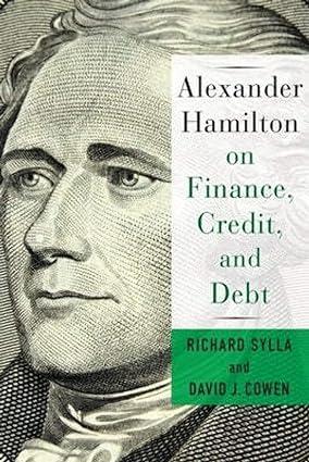 alexander hamilton on finance credit and debt 1st edition richard sylla 0231174012, 978-0231184571
