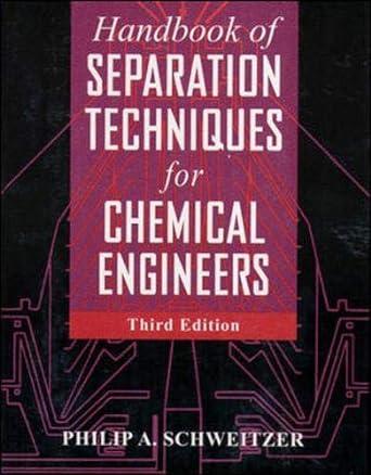 handbook of separation techniques for chemical engineers 3rd edition philip a. schweitzer 0070570612,
