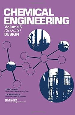 chemical engineering si unit design volume 6 3rd edition j.f. richardson, j.m. coulson, r k sinnott