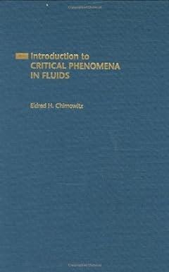 introduction to critical phenomena in fluids 1st edition eldred h. chimowitz 0195119304, 978-0195119305