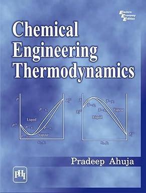 chemical engineering thermodynamics 1st edition ahuja 8120336372, 978-8120336377