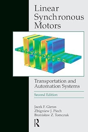 linear synchronous motors transportation and automation systems 2nd edition jacek f. gieras, zbigniew j.