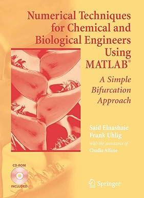 numerical techniques for chemical and biological engineers using matlab a simple bifurcation approach 1st