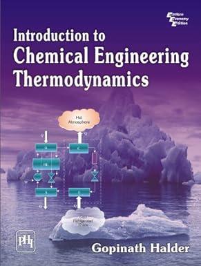 introduction to chemical engineering thermodynamics 1st edition gopinath halder b00k7ygitq, 978-8120338463