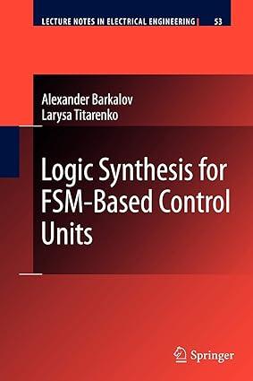 logic synthesis for fsm based control units 1st edition alexander barkalov, larysa titarenko 3642260640,
