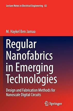 regular nanofabrics in emerging technologies design and fabrication methods for nanoscale digital circuits