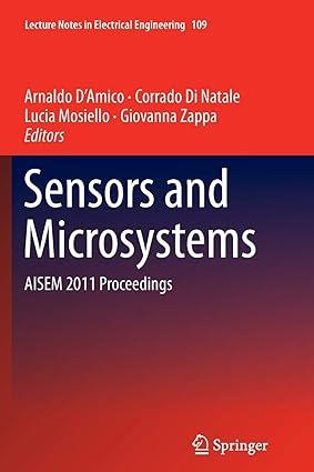 sensors and microsystems aisem 2011 proceedings 1st edition arnaldo d’amico, corrado di natale, lucia