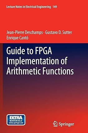 guide to fpga implementation of arithmetic functions 1st edition jean-pierre deschamps, gustavo d. sutter,