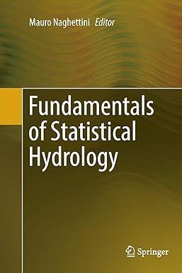 fundamentals of statistical hydrology 1st edition mauro naghettini 331982855x, 978-3319828558