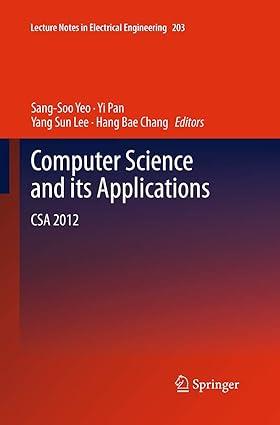 computer science and its applications csa 2012 1st edition sang-soo yeo, yi pan, yang sun lee, hang bae chang