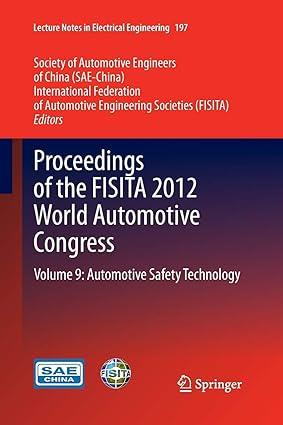 proceedings of the fisita 2012 world automotive congress  automotive safety technology volume 9 1st edition