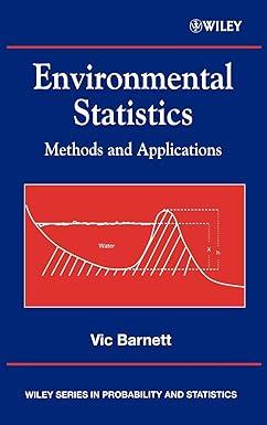 environmental statistics methods and applications 1st edition vic barnett 0471489719, 978-1603861588