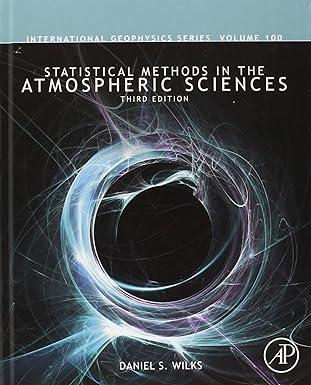 statistical methods in the atmospheric sciences international geophysics series volume 100 3rd edition daniel