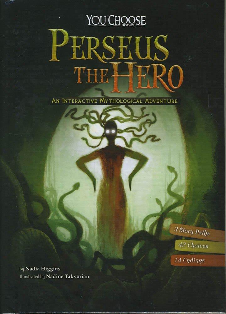 perseus the hero an interactive mythological adventure  nadia higgins, nadine rita takvorian 149148117x,